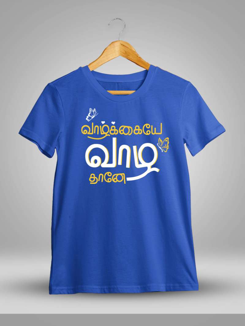 Vazhkai Vazha Thanae Royal Blue T-Shirt